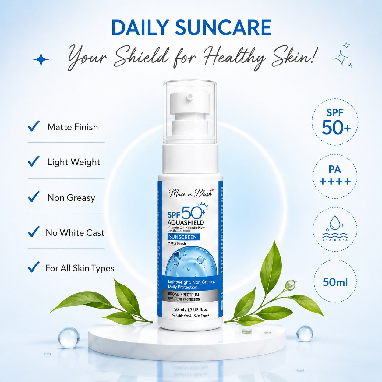 Muse n Blush SPF 50+ AquaShield Sunscreen PA++++ with Hyaluronic Acid & Vitamin E Acetate – 50 ml