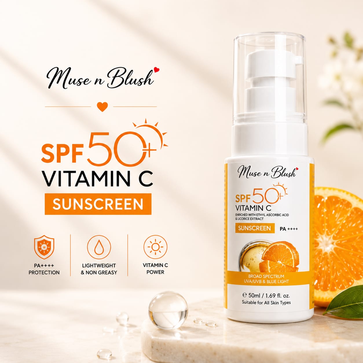 Muse n Blush SPF 50+ Vitamin C Sunscreen PA++++ with Ethyl Ascorbic Acid & Licorice Extract -50 ml
